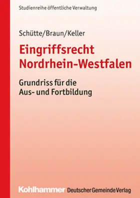Schütte / Braun / Keller |  Eingriffsrecht Nordrhein-Westfalen | eBook | Sack Fachmedien