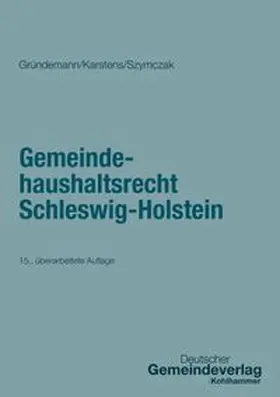 Gründemann / Karstens / Szymczak | Gemeindehaushaltsrecht Schleswig-Holstein | E-Book | www.sack.de