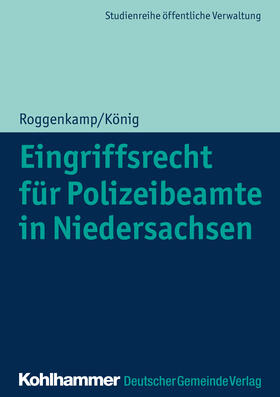 Roggenkamp / König | Eingriffsrecht für Polizeibeamte in Niedersachsen | Buch | 978-3-555-01892-8 | sack.de