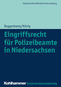 Roggenkamp / König |  Eingriffsrecht für Polizeibeamte in Niedersachsen | Buch |  Sack Fachmedien