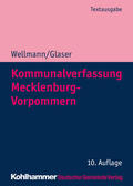 Wellmann / Glaser / Städte- und Gemeindetag Meckl.-Vorpommern |  Wellmann, A: Kommunalverfassung Mecklenburg-Vorpommern | Buch |  Sack Fachmedien