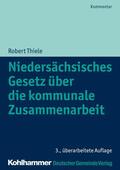 Thiele / Trips |  Niedersächsisches Gesetz über die kommunale Zusammenarbeit | eBook | Sack Fachmedien