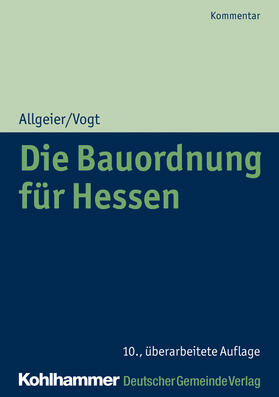 Allgeier / Vogt / Rickenberg |  Die Bauordnung für Hessen | Buch |  Sack Fachmedien