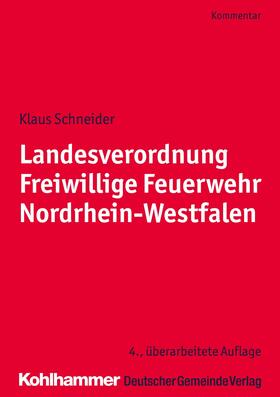 Schneider | Landesverordnung Freiwillige Feuerwehr Nordrhein-Westfalen | E-Book | sack.de