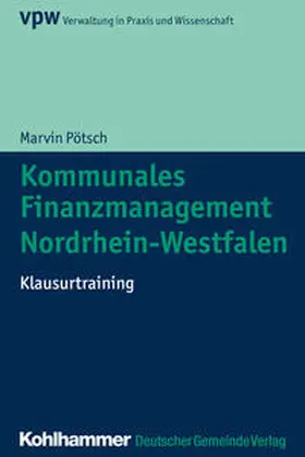 Pötsch |  Kommunales Finanzmanagement Nordrhein-Westfalen | Buch |  Sack Fachmedien