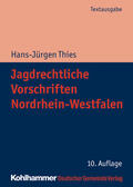 Thies / Articus / Schneider |  Jagdrechtliche Vorschriften Nordrhein-Westfalen | Buch |  Sack Fachmedien