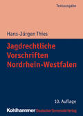 Thies / Articus / Schneider |  Jagdrechtliche Vorschriften Nordrhein-Westfalen | eBook | Sack Fachmedien