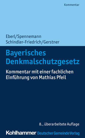 Spennemann / Schindler-Friedrich / Gerstner |  Spennemann, J: Bayerisches Denkmalschutzgesetz | Buch |  Sack Fachmedien