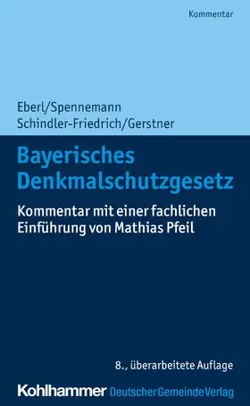 Spennemann / Schindler-Friedrich / Gerstner | Spennemann, J: Bayerisches Denkmalschutzgesetz | Buch | 978-3-555-02083-9 | sack.de