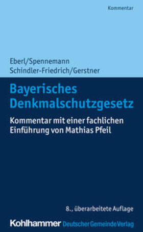 Spennemann / Schindler-Friedrich / Gerstner | Bayerisches Denkmalschutzgesetz | E-Book | sack.de