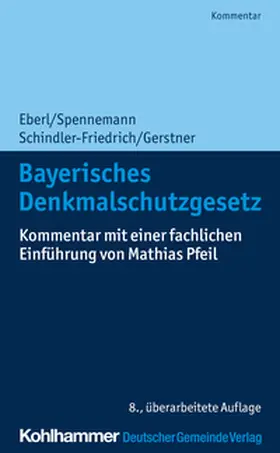 Spennemann / Schindler-Friedrich / Gerstner |  Bayerisches Denkmalschutzgesetz | eBook | Sack Fachmedien