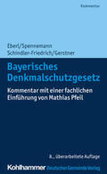 Spennemann / Schindler-Friedrich / Gerstner |  Bayerisches Denkmalschutzgesetz | eBook | Sack Fachmedien