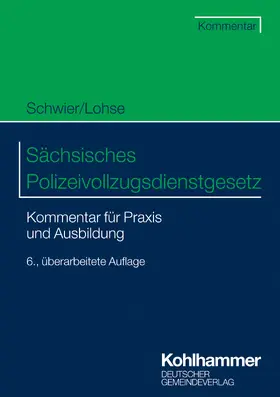 Schwier / Lohse |  Sächsisches Polizeivollzugsdienstgesetz | Buch |  Sack Fachmedien