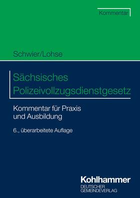 Schwier / Lohse | Sächsisches Polizeivollzugsdienstgesetz | E-Book | sack.de