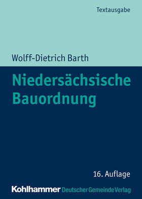 Barth | Barth, W: Niedersächsische Bauordnung | Buch | 978-3-555-02115-7 | sack.de