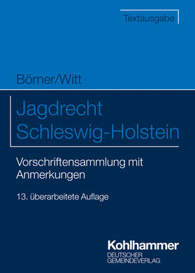 Börner / Witt |  Jagdrecht Schleswig-Holstein | Buch |  Sack Fachmedien