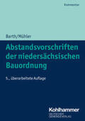 Barth / Mühler / Trips |  Abstandsvorschriften der niedersächsischen Bauordnung | eBook | Sack Fachmedien