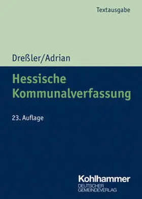 Dreßler / Adrian / Städte- und Gemeindebund | Hessische Kommunalverfassung | Buch | 978-3-555-02184-3 | www.sack.de