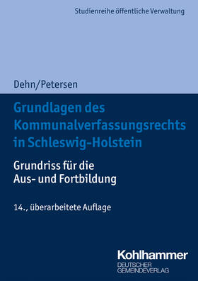 Petersen / Dehn | Dehn, K: Grundlagen des Kommunalverfassungsrechts SH | Buch | 978-3-555-02196-6 | sack.de