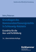 Petersen / Dehn |  Dehn, K: Grundlagen des Kommunalverfassungsrechts SH | Buch |  Sack Fachmedien