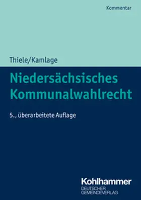 Kamlage / Trips |  Niedersächsisches Kommunalwahlrecht | eBook | Sack Fachmedien
