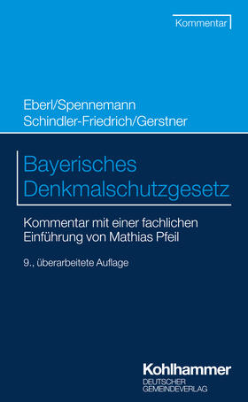 Spennemann / Schindler-Friedrich / Gerstner |  Bayerisches Denkmalschutzgesetz | Buch |  Sack Fachmedien