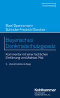 Spennemann / Schindler-Friedrich / Gerstner |  Bayerisches Denkmalschutzgesetz | Buch |  Sack Fachmedien