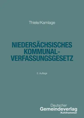 Thiele / Kamlage / Trips |  Niedersächsisches Kommunalverfassungsgesetz | eBook | Sack Fachmedien