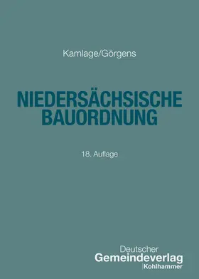 Kamlage / Görgens |  Niedersächsische Bauordnung | Buch |  Sack Fachmedien