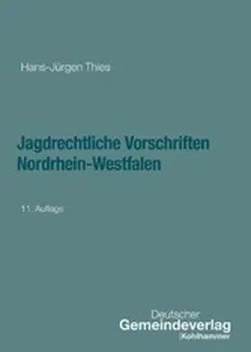Thies / Articus / Schneider | Jagdrechtliche Vorschriften Nordrhein-Westfalen | E-Book | www.sack.de