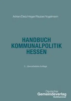 Adrian / Dietz / Heger |  Handbuch Kommunalpolitik Hessen | eBook | Sack Fachmedien