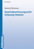 Rentsch / Ziertmann |  Gemeindeverfassungsrecht Schleswig-Holstein | Buch |  Sack Fachmedien