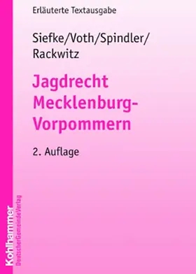 Siefke / Voth / Spindler |  Jagdrecht Mecklenburg-Vorpommern | Buch |  Sack Fachmedien
