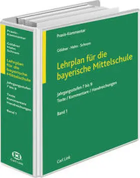 Göldner / Hahn / Schrom |  Lehrplan für die bayerische Mittelschule - Jahrgangsstufen 7 bis 9 | Loseblattwerk |  Sack Fachmedien