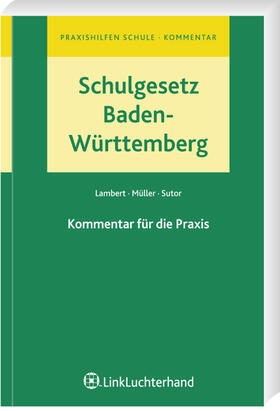 Lambert / Müller / Sutor | Schulgesetz Baden-Württemberg | Buch | 978-3-556-01209-3 | sack.de