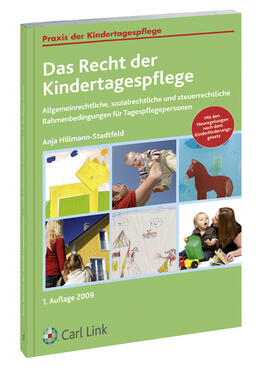 Hillmann-Stadtfeld | Das Recht der Kindertagespflege | Buch | 978-3-556-01955-9 | sack.de