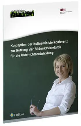 Konzeption der Kultusministerkonferenz zur Nutzung der Bildungsstandards für die Unterrichtsentwicklung | Buch | 978-3-556-02609-0 | www.sack.de