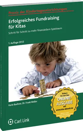 Buchner / Weller |  Erfolgreiche Fundraisingmethoden für Kitas | Buch |  Sack Fachmedien