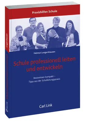 Lungershausen |  Schule professionell leiten und entwickeln | Buch |  Sack Fachmedien