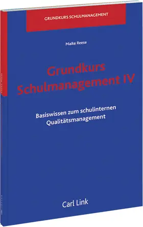 Reese |  Grundkurs Schulmanagement IV | Buch |  Sack Fachmedien