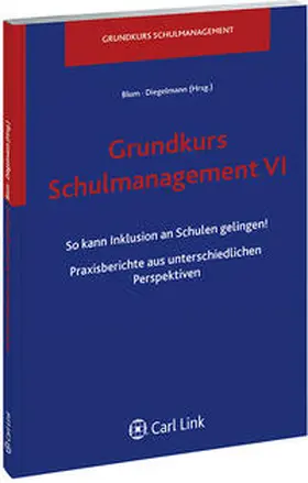 Blum / Diegelmann | Grundkurs Schulmanagement VI | Buch | 978-3-556-06447-4 | www.sack.de