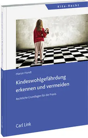Hundt |  Kindeswohlgefährdung erkennen und vermeiden | Buch |  Sack Fachmedien