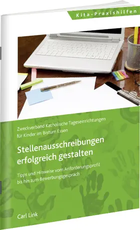 Zweckverband Katholische Tages / Zweckverband Katholische Tageseinrichtungen für Kinder im Bistum Essen |  Stellenausschreibungen erfolgreich gestalten | Buch |  Sack Fachmedien