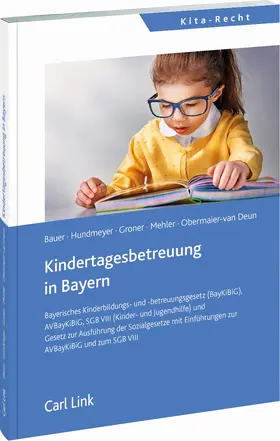 Bauer / Groner / Hundmeyer |  Kindertagesbetreuung in Bayern | Buch |  Sack Fachmedien