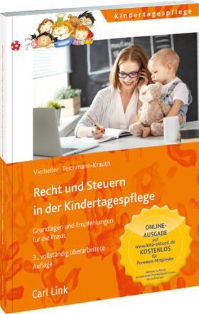Vierheller / Teichmann-Krauth | Recht und Steuern in der Kindertagespflege | Buch | 978-3-556-07008-6 | sack.de