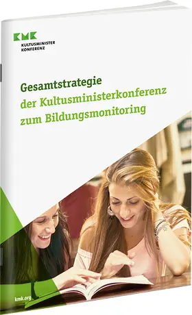 Kultusministerkonferenz (KMK) / Sekretariat der Ständigen Konferenz der Kultusminister der Länder in der BRD (KMK) |  Gesamtstrategie der Kultusministerkonferenz zum Bildungsmonitoring | Buch |  Sack Fachmedien