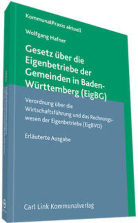 Hafner | Gesetz über die Eigenbetriebe der Gemeinden in Baden-Württemberg (EigBG) | Buch | 978-3-556-07328-5 | sack.de