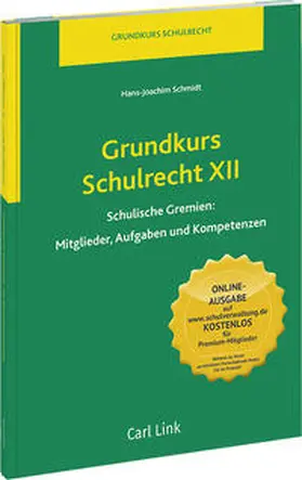 Schmidt | Grundkurs Schulrecht XII | Buch | 978-3-556-07334-6 | www.sack.de