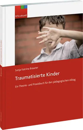 Brauner |  Traumatisierte Kinder - Österreich | Buch |  Sack Fachmedien