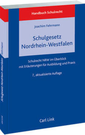 Fehrmann / Jülich |  Handbuch Schulrecht: Das neue Schulgesetz Nordrhein-Westfalen | Buch |  Sack Fachmedien